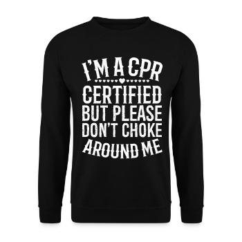 I'm a cpr certified but please don't choke around - Unisex Sweatshirt - black - Front - Alina (178cm) & Michal (187cm)