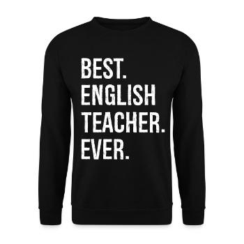best english teacher ever - Unisex Pullover - Schwarz - Vorne - Alina (178cm) & Michal (187cm)