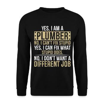 yes I am a Plumber no I can't fix stupid yes I can - Unisex Sweatshirt - black - Front - Alina (178cm) & Michal (187cm)