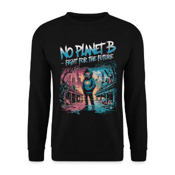No Planet B – Fight for the Future - Unisex Sweatshirt - black - Front - Alina (178cm) & Michal (187cm)