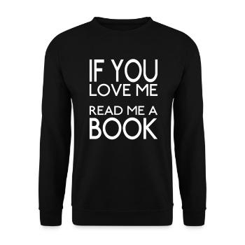 Si tu m’aimes, lis-moi un livre - Sweat-shirt Unisexe - noir - Devant - Alina (178cm) & Michal (187cm)