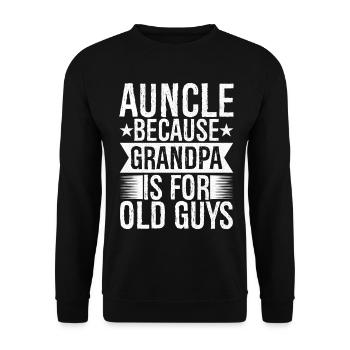 auncle because grandpa Is for old guys - Unisex Sweatshirt - black - Front - Alina (178cm) & Michal (187cm)