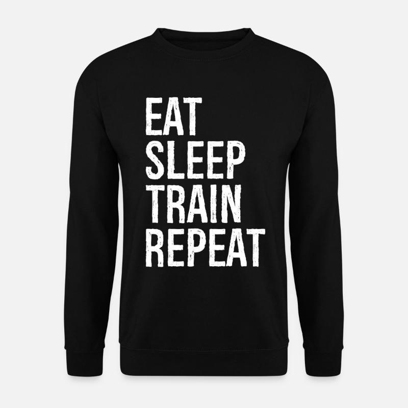 Manger Dormir Train Répéter - Sweat-shirt Unisexe - noir