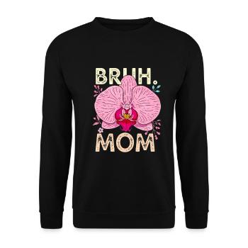 Bruh Mom Orchidee - Unisex Pullover - Schwarz - Vorne - Alina (178cm) & Michal (187cm)