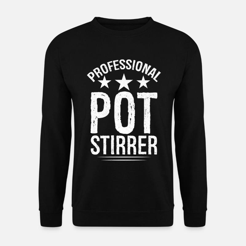 Professional Pot Stirrer - Unisex Sweatshirt - black