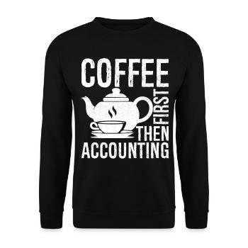 coffee first then accounting - Unisex Pullover - Schwarz - Vorne - Alina (178cm) & Michal (187cm)