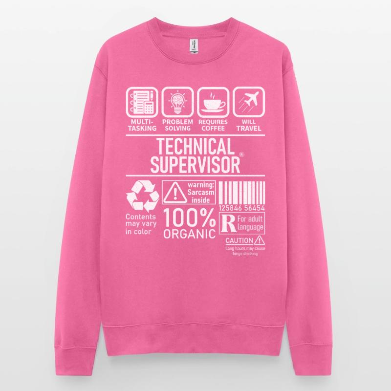 Technical Supervisor multi tasking problem solving Unisex Sweatshirt