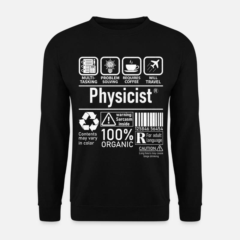 Physicist Specialist multi tasking problem solving - Unisex Sweatshirt - black