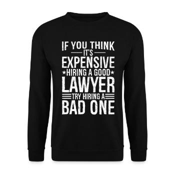 Si vous pensez que cela coûte cher, engagez un bon avocat - Sweat-shirt Unisexe - noir - Devant - Alina (178cm) & Michal (187cm)