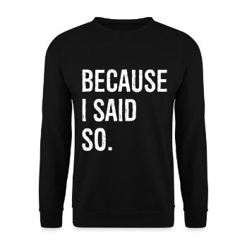 parce que je l’ai dit - Sweat-shirt Unisexe - noir - Devant - Alina (178cm) & Michal (187cm)