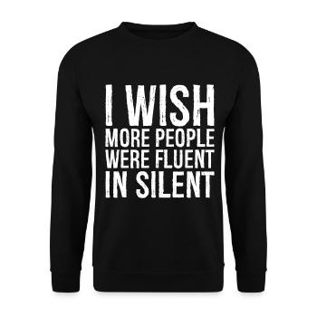 I wish more people were fluent in silent - Unisex Pullover - Schwarz - Vorne - Alina (178cm) & Michal (187cm)