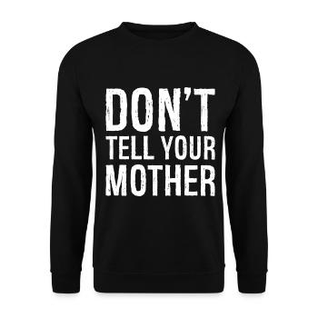 don't tell your mother - Unisex Sweatshirt - black - Front - Alina (178cm) & Michal (187cm)