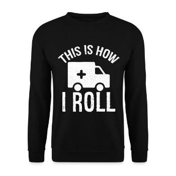 this is how I roll Ambulance Driver - Unisex Pullover - Schwarz - Vorne - Alina (178cm) & Michal (187cm)