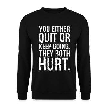 soit tu abandonnes, soit tu continues, les deux font mal - Sweat-shirt Unisexe - noir - Devant - Alina (178cm) & Michal (187cm)