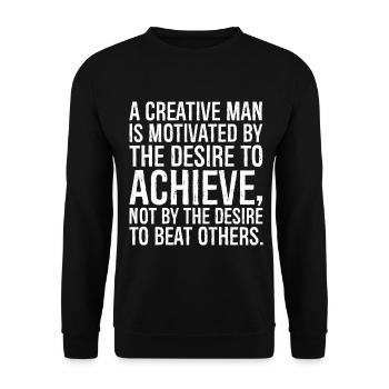 a creative man is motivated by the desire to - Unisex Pullover - Schwarz - Vorne - Alina (178cm) & Michal (187cm)