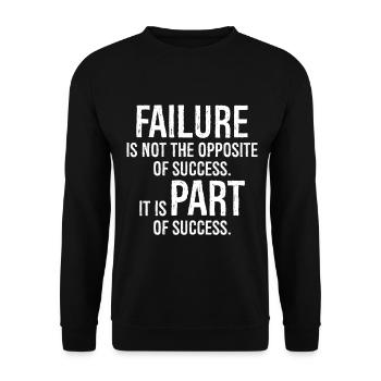 failure is not the opposite of success it is part - Unisex Pullover - Schwarz - Vorne - Alina (178cm) & Michal (187cm)
