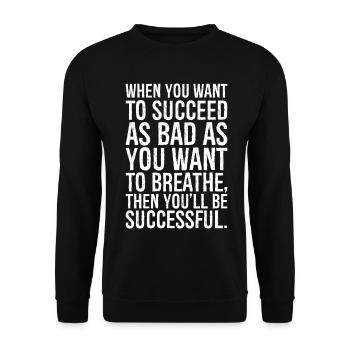 quand tu veux réussir autant que tu le veux - Sweat-shirt Unisexe - noir - Devant - Alina (178cm) & Michal (187cm)