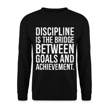 Discipline is the bridge between goals - Unisex Sweatshirt - black - Front - Alina (178cm) & Michal (187cm)
