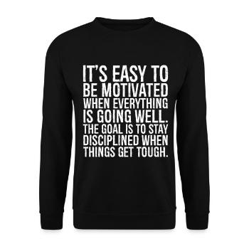 it's easy to be motivated when everything is go - Unisex Sweatshirt - black - Front - Alina (178cm) & Michal (187cm)