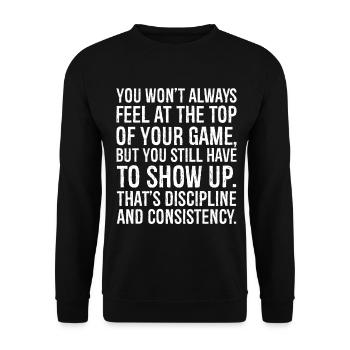 you won't always feel at the top of your game - Unisex Sweatshirt - black - Front - Alina (178cm) & Michal (187cm)