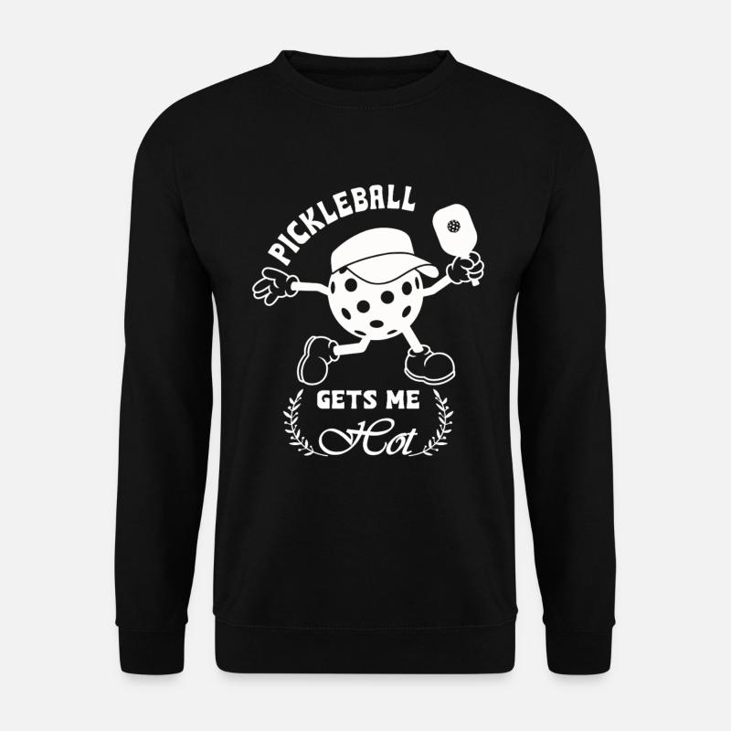 Pickleball gets me hot - Unisex Sweatshirt - black