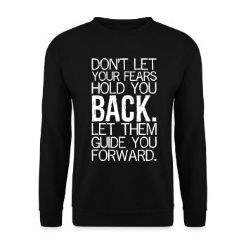 Lass dich nicht von deinen Ängsten zurückhalten, lass sie - Unisex Pullover - Schwarz - Vorne - Alina (178cm) & Michal (187cm)