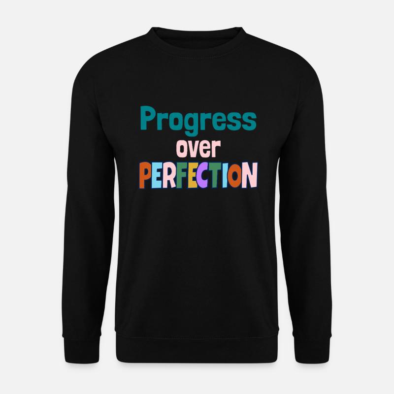 Progress Over Perfection Motivational Quote - Unisex Pullover - Schwarz