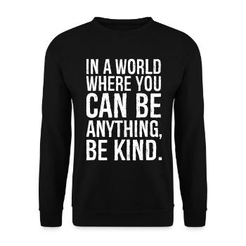 In a world where you can be anything be kind - Unisex Sweatshirt - black - Front - Alina (178cm) & Michal (187cm)