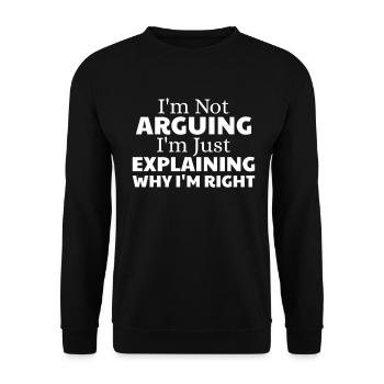 Je ne discute pas, j’explique simplement pourquoi j’ai raison - Sweat-shirt Unisexe - noir - Devant - Alina (178cm) & Michal (187cm)