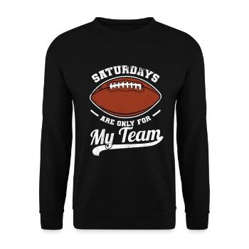 Saturdays are just for my team - Unisex Sweatshirt - black - Front - Alina (178cm) & Michal (187cm)