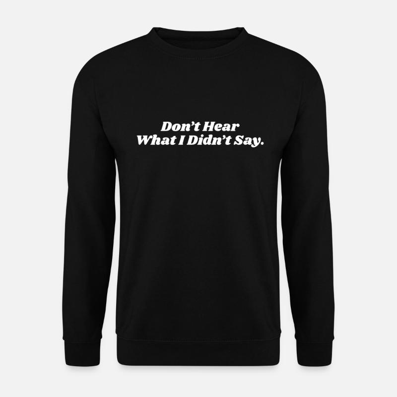 Hör nicht was ich nicht gesagt habe Autismus - Unisex Pullover - Schwarz