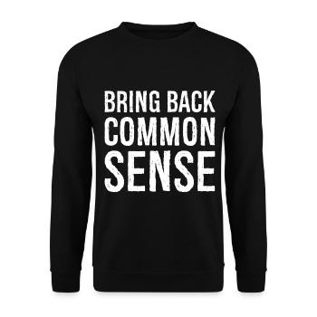 Bring Back Common Sense - Unisex Sweatshirt - black - Front - Alina (178cm) & Michal (187cm)