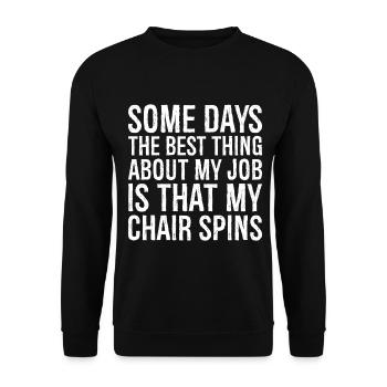 some days the best thing about my job is that my - Unisex Pullover - Schwarz - Vorne - Alina (178cm) & Michal (187cm)