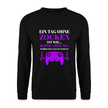Tag Ohne Zocken – Gaming Spruch Grafik - Unisex Pullover - Schwarz - Vorne - Alina (178cm) & Michal (187cm)
