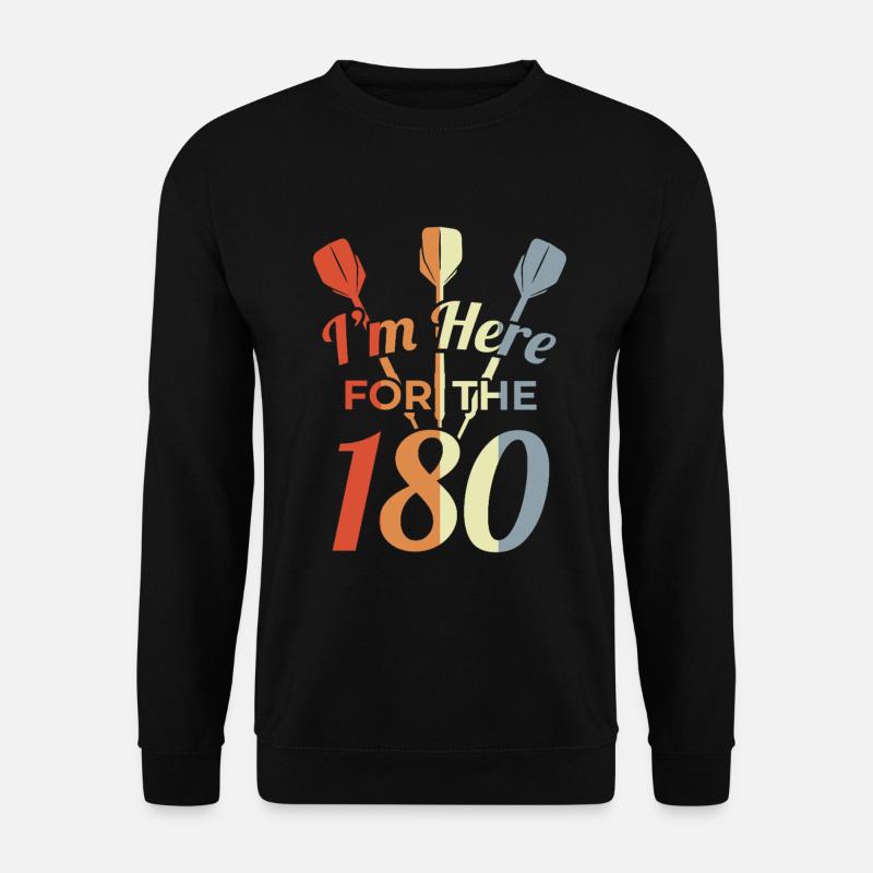 I'm Here For The 180 - Unisex Pullover - Schwarz