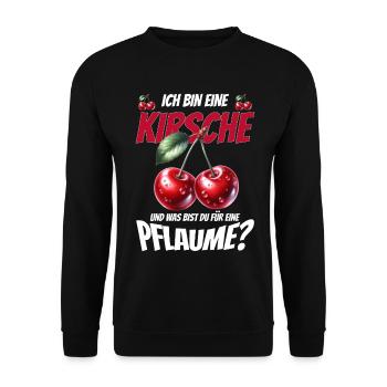 Kirsche Geschenk Pflaume Spruch Lustig Frauen - Unisex Pullover - Schwarz - Vorne - Alina (178cm) & Michal (187cm)