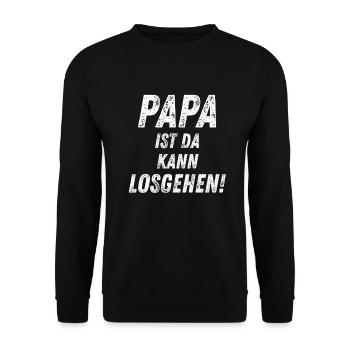 PAPA IST DA KANN LOSGEHEN cooler Papa Spruch - Unisex Pullover - Schwarz - Vorne - Alina (178cm) & Michal (187cm)