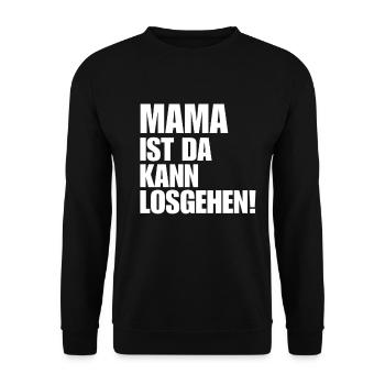 MAMA IST DA KANN LOSGEHEN coole mami spruch - Unisex Pullover - Schwarz - Vorne - Alina (178cm) & Michal (187cm)
