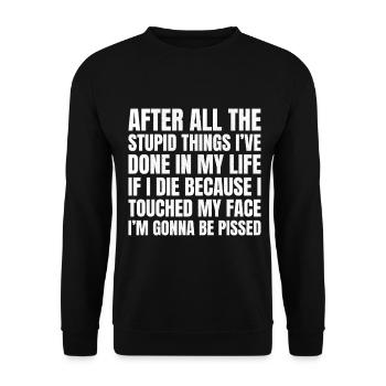 after all the stupid things I've done in my life - Unisex Sweatshirt - black - Front - Alina (178cm) & Michal (187cm)