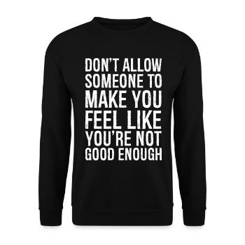 don't allow someone to make you feel like you're n - Unisex Sweatshirt - black - Front - Alina (178cm) & Michal (187cm)