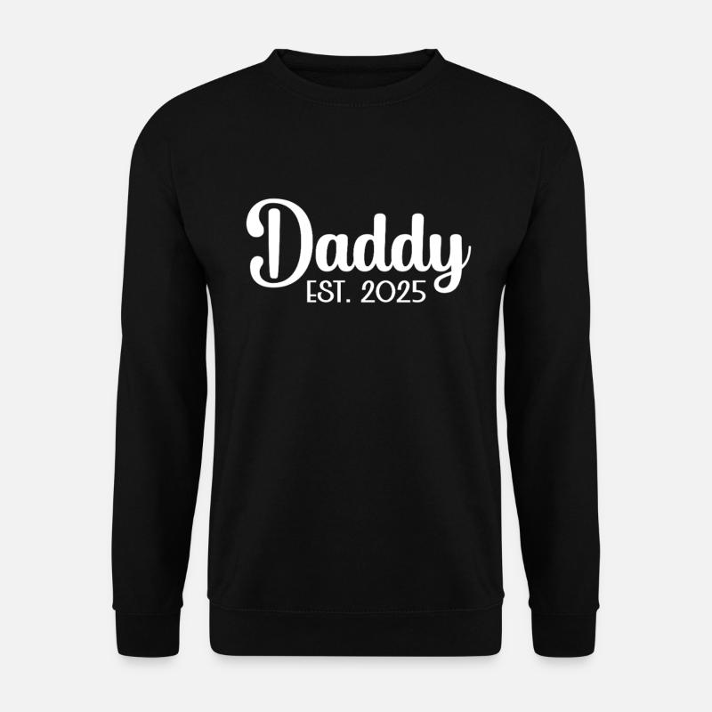 Daddy est 2025 - Unisex Pullover - Schwarz