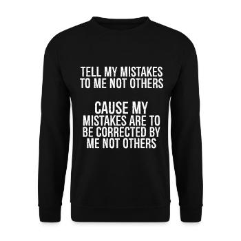 tell my mistakes to me not others cause my mist - Unisex Sweatshirt - black - Front - Alina (178cm) & Michal (187cm)