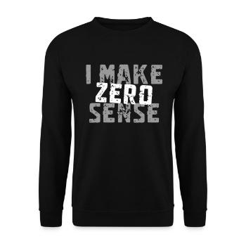 I Make Zero Sense - Unisex Sweatshirt - black - Front - Alina (178cm) & Michal (187cm)