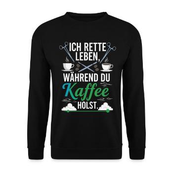 Ich rette Leben während du Kaffee holst - Spruch - Unisex Pullover - Schwarz - Vorne - Alina (178cm) & Michal (187cm)