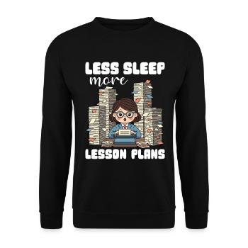 MOINS DE SOMMEIL, PLUS DE PLANS DE COURS - CADEAU POUR L’ENSEIGNANT - Sweat-shirt Unisexe - noir - Devant - Alina (178cm) & Michal (187cm)