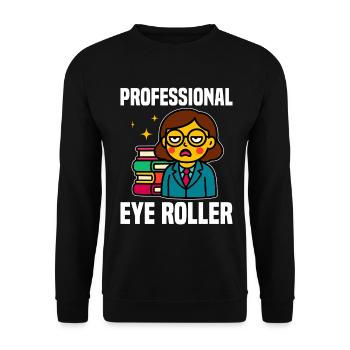 ROULEAU D’YEUX PROFESSIONNEL - CADEAU ENSEIGNANT - Sweat-shirt Unisexe - noir - Devant - Alina (178cm) & Michal (187cm)