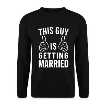 This Guy Is Getting Married Groom Wedding - Unisex Sweatshirt - black - Front - Alina (178cm) & Michal (187cm)