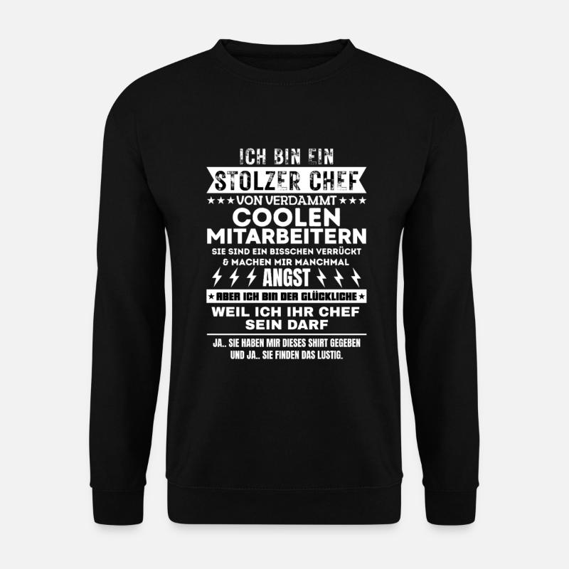 EIN STOLZER CHEF VON VERDAMMT COOLEN MITARBEITERN - Unisex Pullover - Schwarz