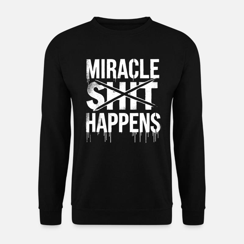 Miracle Shift Happen Motivational Design - Unisex Sweatshirt - black