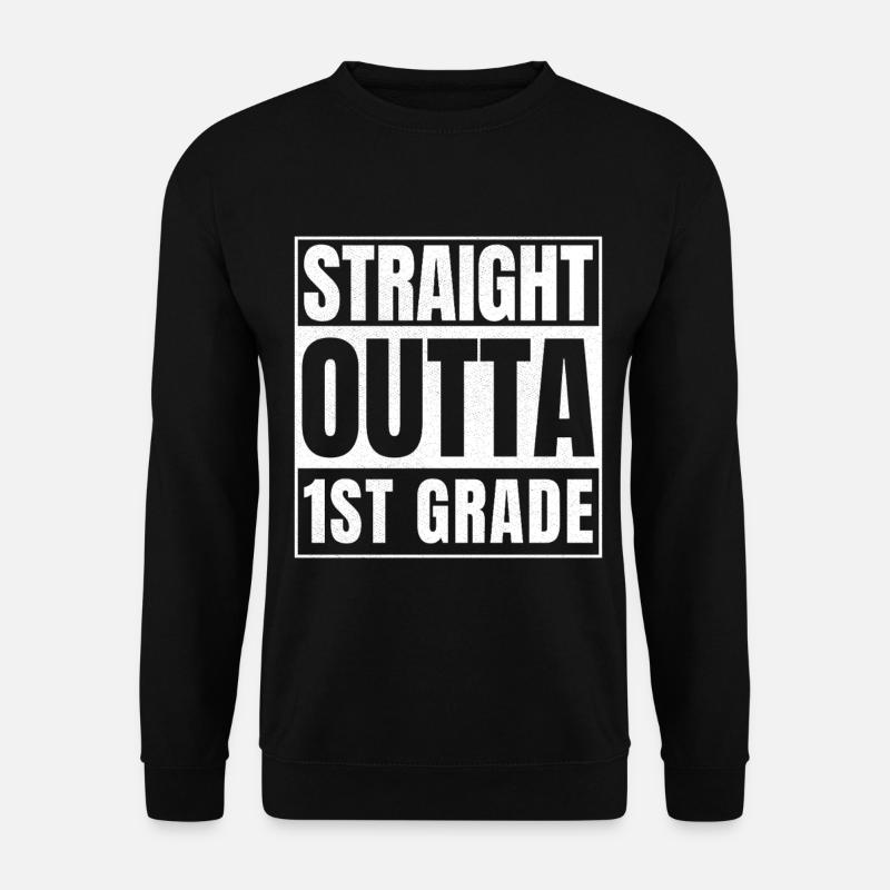 STRAIGHT OUTTA First Grade - Unisex Sweatshirt - black